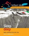 Sleep Deep: Wake Refreshed Day After Day - Karen Williamson