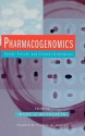 Pharmacogenomics: Social, Ethical, and Clinical Dimensions - Mark A. Rothstein, Francis S. Collins