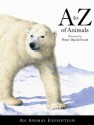 A to Z of Animals: An Animal Expedition - Rachel Williams, Peter David Scott