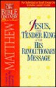 Jesus, the Tender King and His Revolutionary Message - Nelson Word Publishing Group