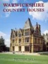 Warwickshire Country Houses - Geoffrey Tyack