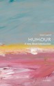 Humour: A Very Short Introduction (Very Short Introductions) - Noël Carroll