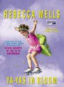 Ya-Yas in Bloom - Rebecca Wells