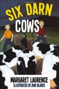 Six Darn Cows - Margaret Laurence, James Lorimer and Company Ltd. Staff, Ann Blades