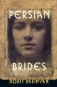 Persian Brides: A Novel - Dorit Rabinyan, Yael Lotan