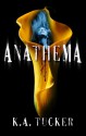 Anathema - K.A. Tucker