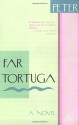 Far Tortuga: A Novel - Peter Matthiessen