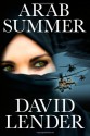 Arab Summer - David Lender