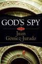 God's Spy - Juan Gomez-Jurado, James Graham