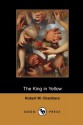 The King in Yellow (Dodo Press) - Robert W. Chambers