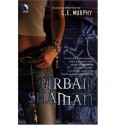 Urban Shaman - C.E. Murphy