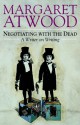 Negotiating with the Dead: A Writer on Writing (The Empson Lectures) - Margaret Atwood