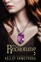 The Reckoning - Kelley Armstrong