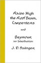 Raise High the Roof Beam, Carpenters and Seymour: An Introduction - J.D. Salinger