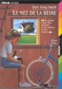 Nez de La Reine - Dick King-Smith, Serge Bloch, Daniel Depland