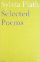 Selected Poems - Sylvia Plath, Ted Hughes