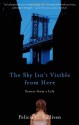 The Sky Isn't Visible from Here - Felicia Sullivan