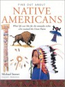 Find Out About: Native Americans: What Life Was Like for the Nomadic Tribes Who Roamed The Great Plains - Michael Stotter