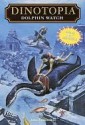 Dolphin Watch (Dinotopia, #15) - John Vornholt