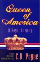 Queen of America: A Royal Comedy in Three Acts - C.D. Payne