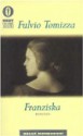 Franziska - Fulvio Tomizza