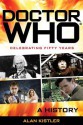 Doctor Who: A History - Alan Kistler