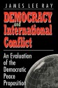 Democracy And International Conflict: An Evaluation Of The Democratic Peace Proposition (Studies In International Relations) - James Lee Ray