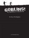 Goblins!: An Underearth Adventure - Royce Buckingham