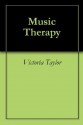 Music Therapy - Victoria Taylor