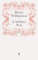 A Solitary War - Henry Williamson