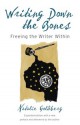 Writing Down the Bones: Freeing the Writer Within - Natalie Goldberg