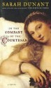 In the Company of the Courtesan - Sarah Dunant