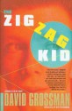 The Zigzag Kid: A Novel - David Grossman, Betsy Rosenberg