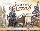 Thank You, Sarah! The Woman Who Saved Thanksgiving - Laurie Halse Anderson, Matt Faulkner