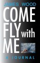 Come Fly with Me - James Wood