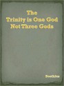 The Trinity is One God Not Three Gods - Boethius