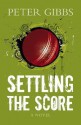 Settling the Score - Peter Gibbs