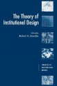 The Theory of Institutional Design - Robert E. Goodin