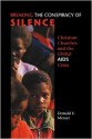 Breaking the Conspiracy of Silence: Christian Churches and the Global AIDS Crisis - Donald E. Messer