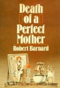 Death Of A Perfect Mother - Robert Barnard