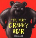 The Very Cranky Bear - Nick Bland