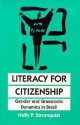 Literacy for Citizenship: Gender and Grassroots Dynamics in Brazil - Nelly P. Stromquist