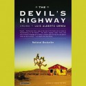 The Devil's Highway: A True Story (Audio) - Luis Alberto Urrea