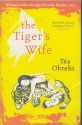 The Tiger's Wife - Téa Obreht