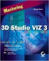 Mastering3d Studio Viz3 - George Omura