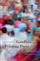 Gandhi's Printing Press: Experiments in Slow Reading - Isabel Hofmeyr