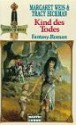 Kind des Todes - Margaret Weis, Tracy Hickman, Eva Bauche-Eppers