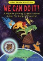 We Can Do It!: A Problem Solving Graphic Novel Guide for General Physics - Scott Calvin, Kirin Emlet Furst, Blaine Alleluia, Kelsey Monson, Kimmie Nguyen