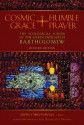 Cosmic Grace, Humble Prayer: The Ecological Vision of the Green Patriarch Bartholomew I - Bartholomew I Ecumenical Patriarch of Constantinople, John Chryssavgis, John Zizioulas