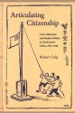 Articulating Citizenship: Civic Education and Student Politics in Southeastern China, 1912-1940 - Robert Culp